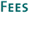 Fees